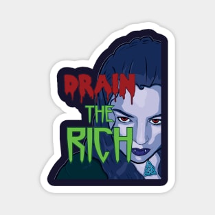 Drain The Rich (text-centered) Magnet