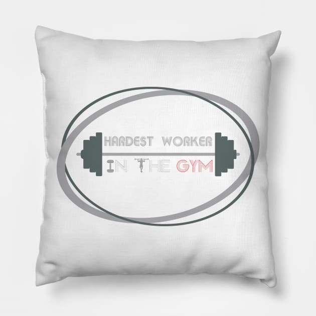 Hardest worker in the room, fit, highest level, gym lover,fitness,squat, for men's, for womens,beast mode Pillow by Wa-DeSiGn-DZ