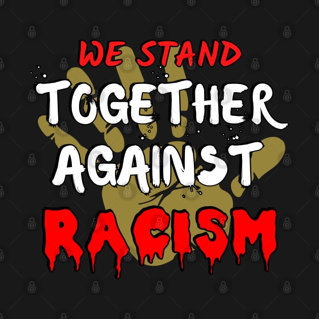 We stand together against racism by Try It