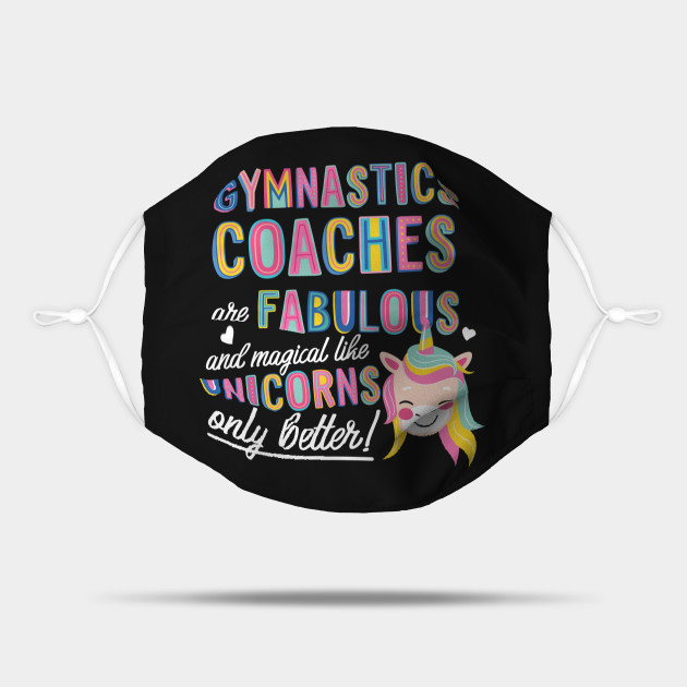 Gymnastics Coaches are like Unicorns Gift Idea - Gymnastics Coach Gifts -  Mask | TeePublic