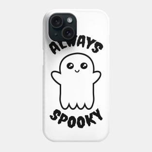 Always Spooky Phone Case