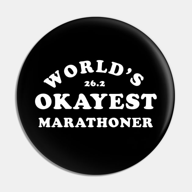 Funny Marathon Running World's Okayest Runner Marathoner Pin by PodDesignShop