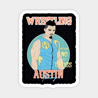 Artwork Austin Theory Wrestling Aesthetic  // Just Say No To Drugs Magnet