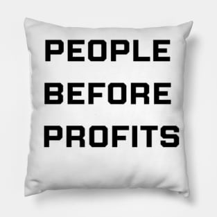 PEOPLE BEFORE PROFITS Pillow