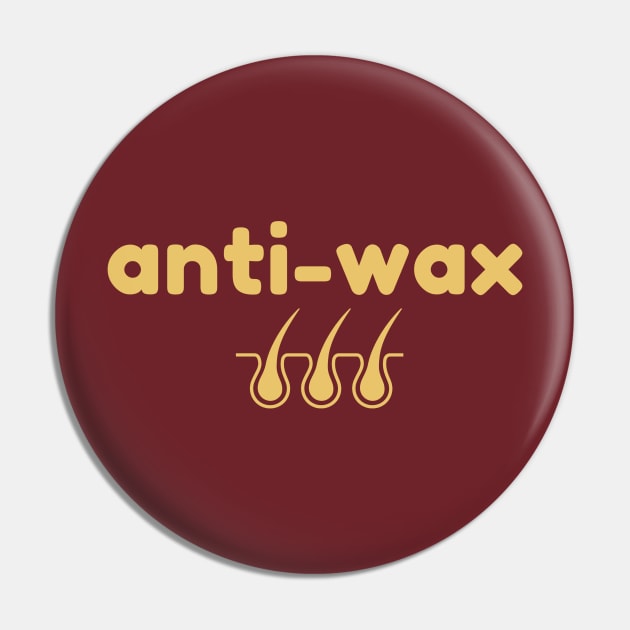 Anti-Wax Pin by High Altitude