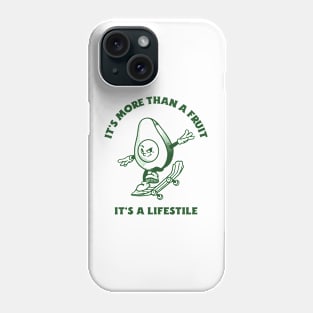 it's more than a fruit , it's a lifestyle Phone Case