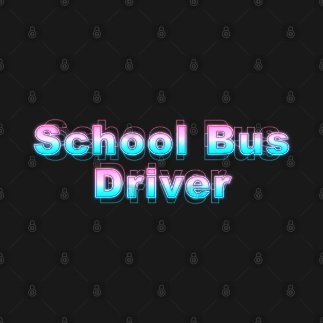 School Bus Driver by Sanzida Design