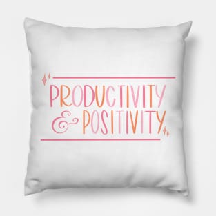 Productivity & Positivity! (O/P) Pillow