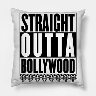 Straight Outta Bollywood Pillow