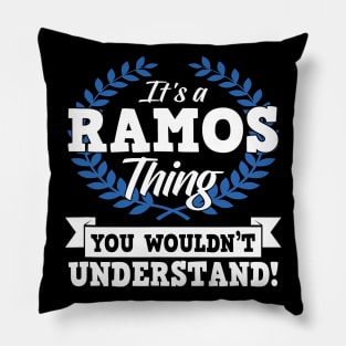 It's A Ramos Thing You Wouldn't Understand Name Pillow