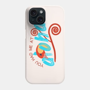 Funny - You Had Me at Aloha Phone Case