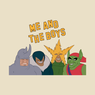 Me and the Boys Meme T-Shirt