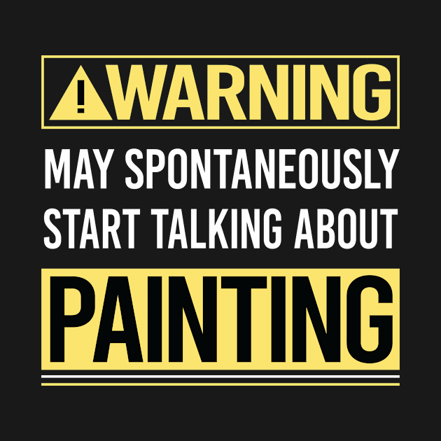 Warning About Painting by Happy Life