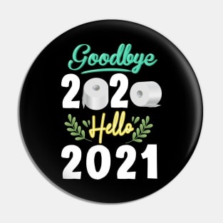 Goodbye 2020 Hello 2021 Toilet Paper Quarantine Gift Happy New Year 2021 Pin