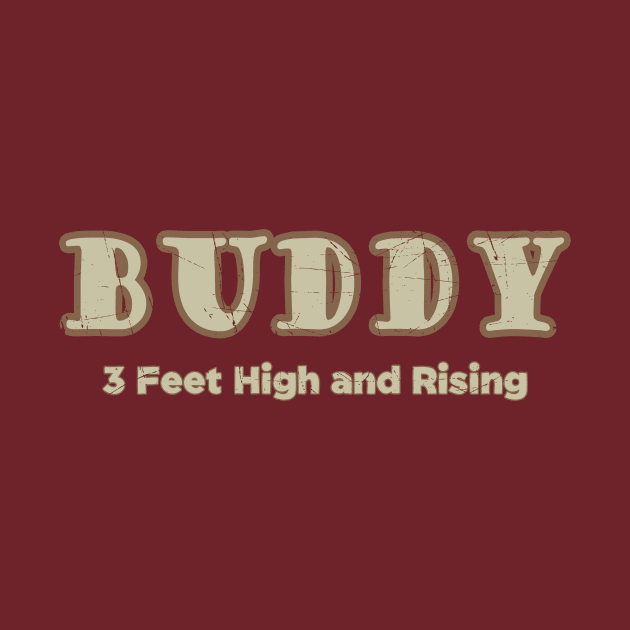 BUDDY_3 Feet High and Rising by anwara