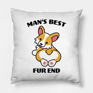 Cute Corgi Butt, Man's Best Fur End Pillow