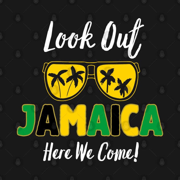 Look Out Jamaica Here We Come by HobbyAndArt