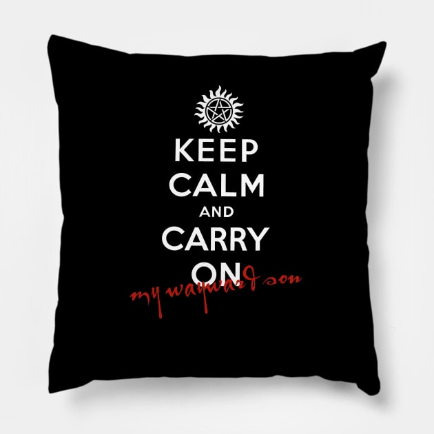 Keep Calm And Carry On My Wayward Son Pillow by royalbrosart