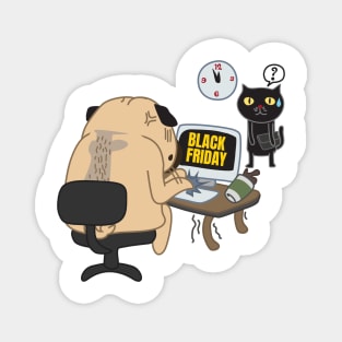 Hurry up! It's Black Friday! Magnet