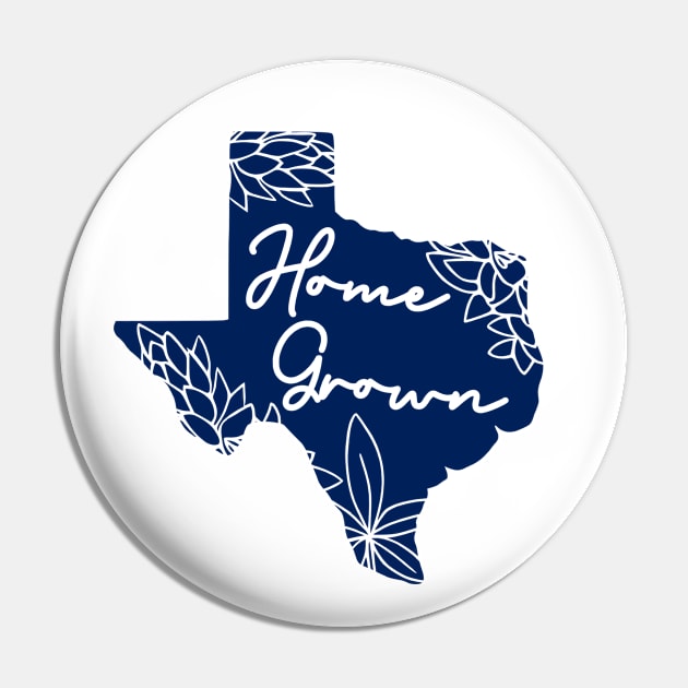 Texas Home Grown Pin by KayBee Gift Shop