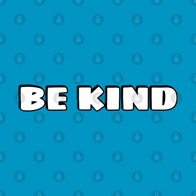 Be kind by InspireMe