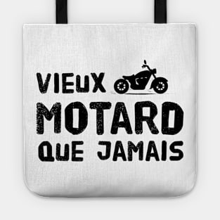 VIEUX MOTARD QUE JAMAIS Tote