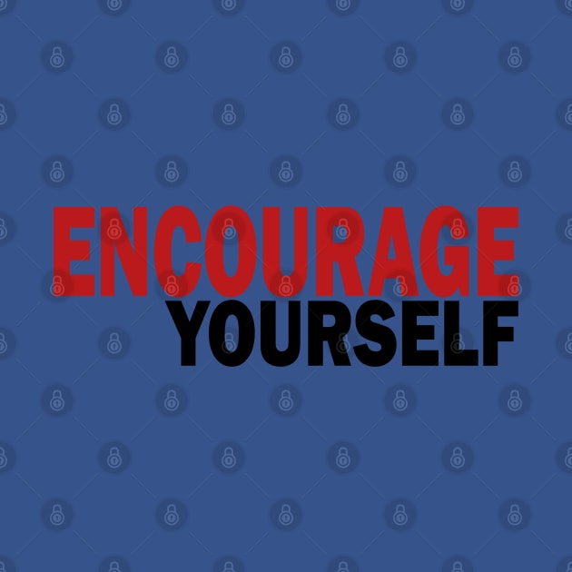 Encourage Yourself tshirt by Day81
