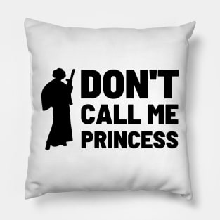 Don't Call Me Princess II - Sci-Fi Pillow