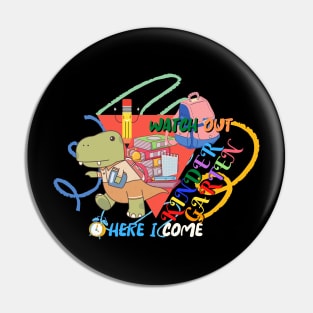 Watch Out Kindergarten Here I Come Dinosaurs Pin