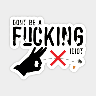 Don't be a Flicking Idiot Magnet