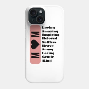 Mom Loving Strong Amazing Beloved Inspiring Brave Caring Selfless Gentle Kind Phone Case