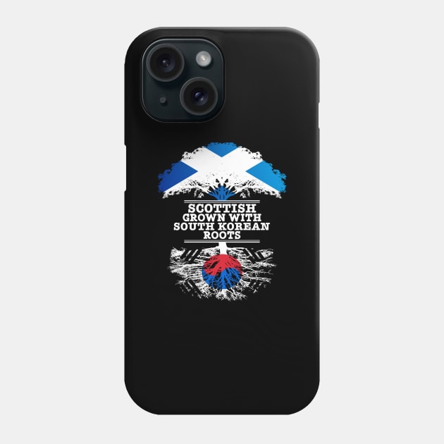 Scottish Grown With South Korean Roots - Gift for South Korean With Roots From South Korea Phone Case by Country Flags