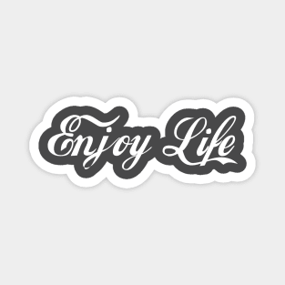 Enjoy Life Magnet