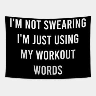 I'm Not Swearing I'm Just Using My Workout Word Tapestry