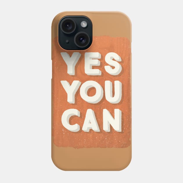 YES YOU CAN Phone Case by BeardyGraphics