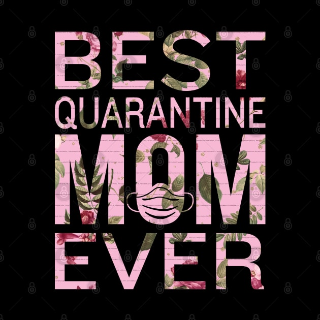 Best quarantine mom ever by DragonTees