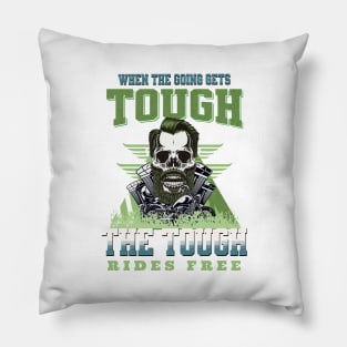 The Tough Rides Free Inspirational Quote Phrase Text Pillow