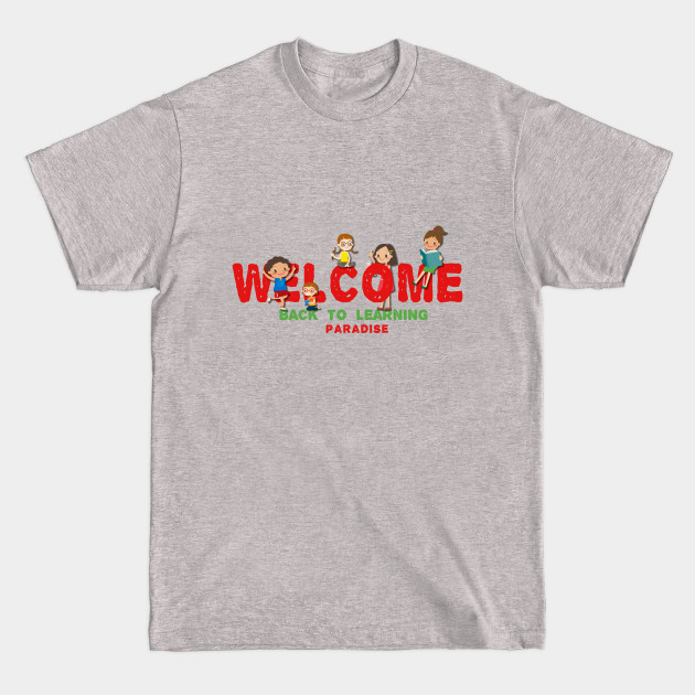 Discover Welcome Back to Learning Paradise - Welcome Back To School - T-Shirt