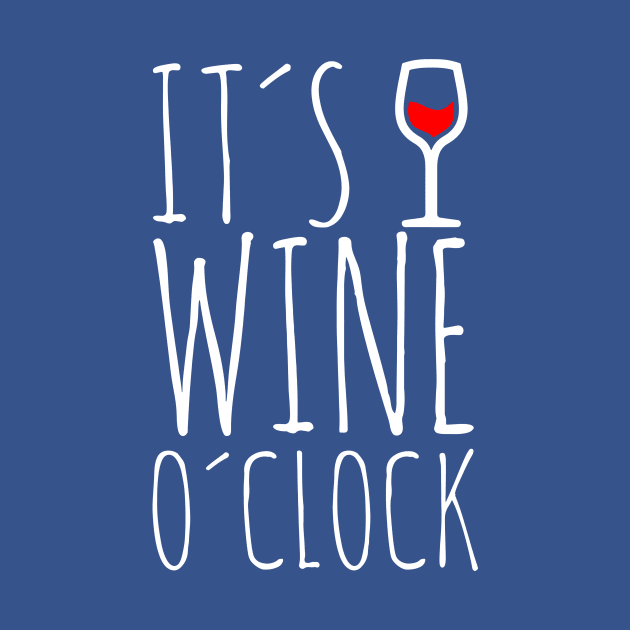 it's wine o'clock 1 by Hunters shop