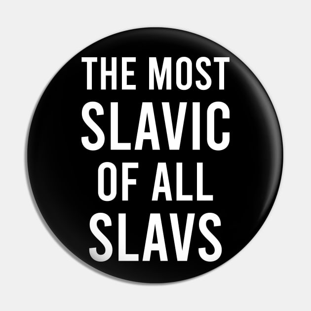 The most slavic of the slavs Pin by Slavstuff