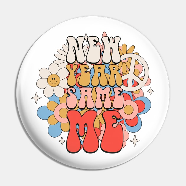 New Year Same me Pin by MZeeDesigns