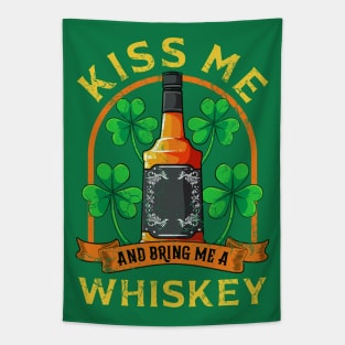 Kiss Me And Bring Me Whiskey St Patricks Day Tapestry