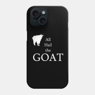 All Hail the GOAT Phone Case