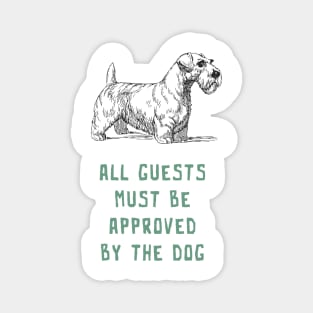 All Guests Must Be Approved By The Dog Magnet