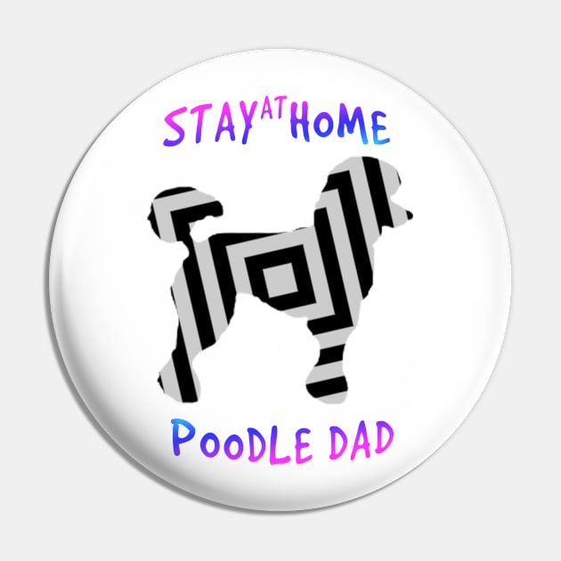 poodle dad home tees STAY AT HOME POODLE DAD T-shirt Pin by MIRgallery