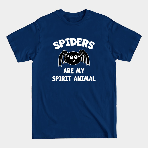 Disover Spiders are my spirit animal - Spiders - T-Shirt