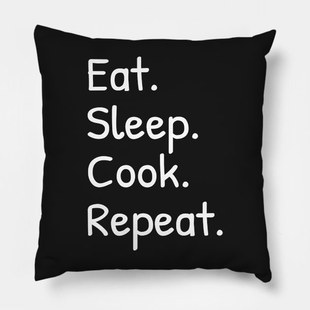 Eat Sleep Cook Repeat Funny Pillow by Islanr