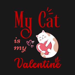 My cat is my valentine cute sleeping cat T-Shirt