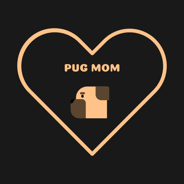 Pug Mom by Art By Mojo