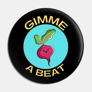 Gimme A Beet | Beetroot Pun Pin